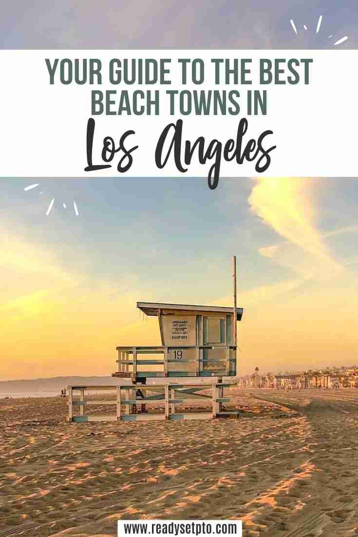 Your Guide To The Best Beach Towns  In Los Angeles